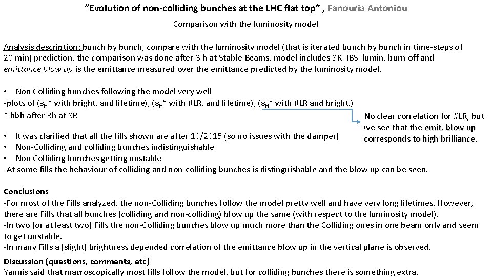 “Evolution of non-colliding bunches at the LHC flat top” , Fanouria Antoniou Comparison with