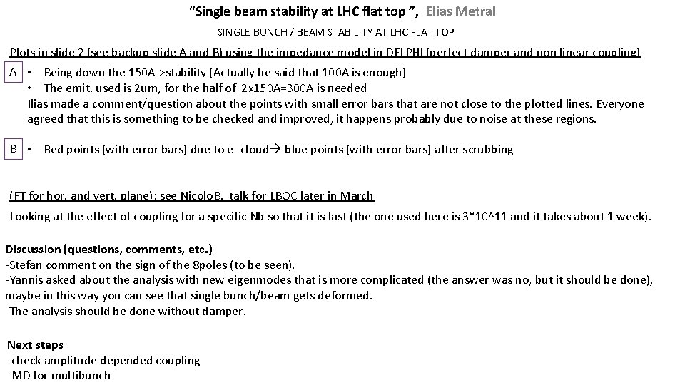 “Single beam stability at LHC flat top ”, Elias Metral SINGLE BUNCH / BEAM