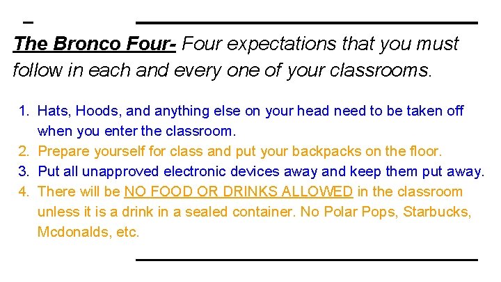 The Bronco Four- Four expectations that you must follow in each and every one