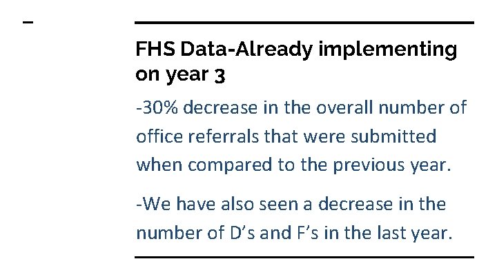 FHS Data-Already implementing on year 3 -30% decrease in the overall number of office