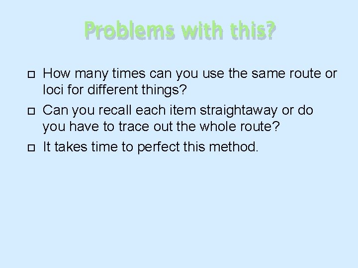 Problems with this? How many times can you use the same route or loci