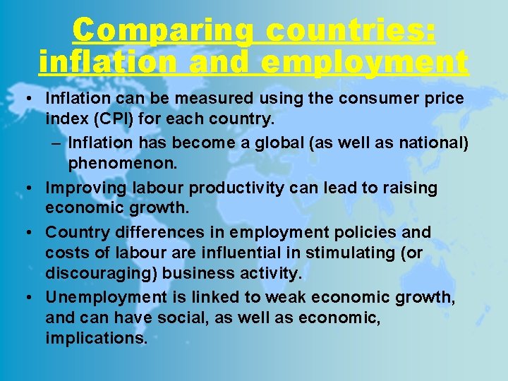 Comparing countries: inflation and employment • Inflation can be measured using the consumer price