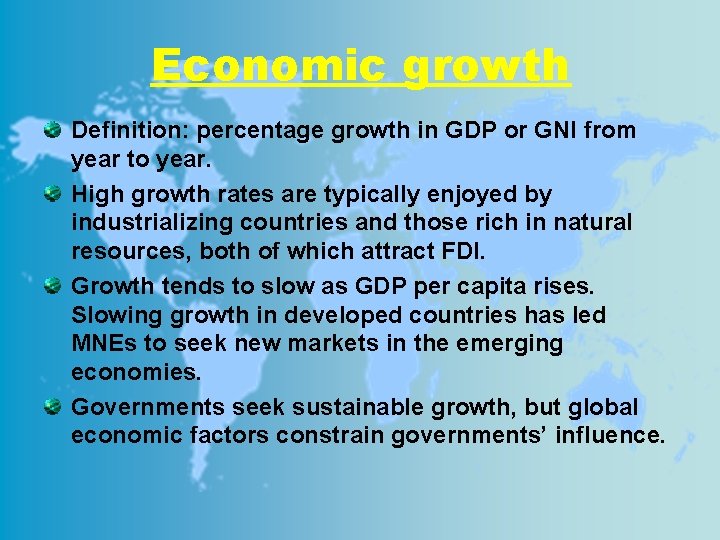Economic growth Definition: percentage growth in GDP or GNI from year to year. High