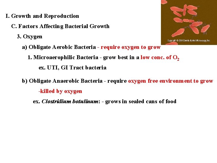 I. Growth and Reproduction C. Factors Affecting Bacterial Growth 3. Oxygen a) Obligate Aerobic