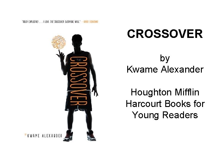CROSSOVER by Kwame Alexander Houghton Mifflin Harcourt Books for Young Readers 