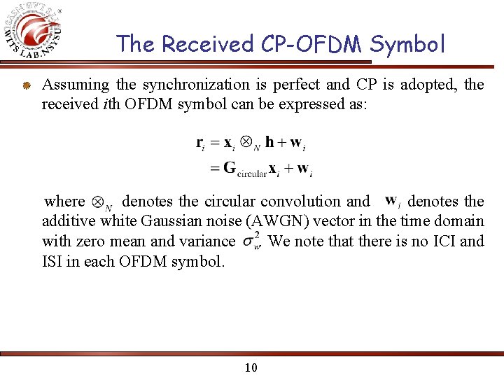 The Received CP-OFDM Symbol Assuming the synchronization is perfect and CP is adopted, the The Received CP-OFDM Symbol Assuming the synchronization is perfect and CP is adopted, the