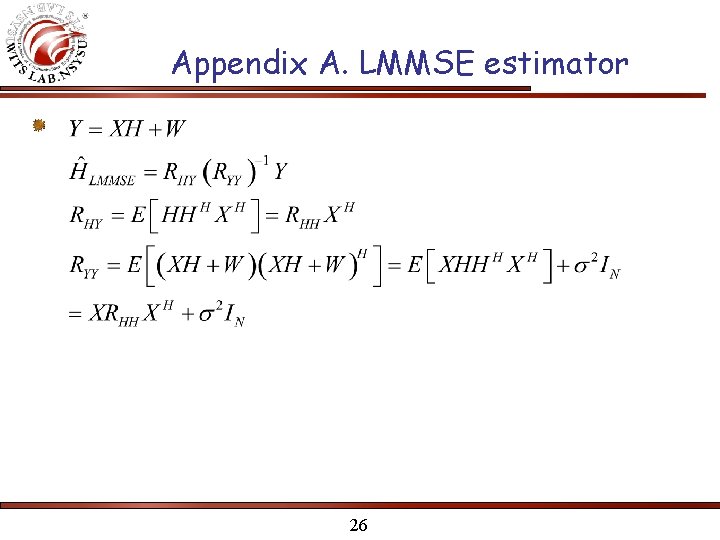 Appendix A. LMMSE estimator 26 Appendix A. LMMSE estimator 26