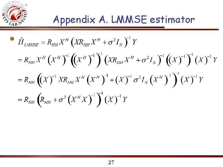 Appendix A. LMMSE estimator 27 Appendix A. LMMSE estimator 27
