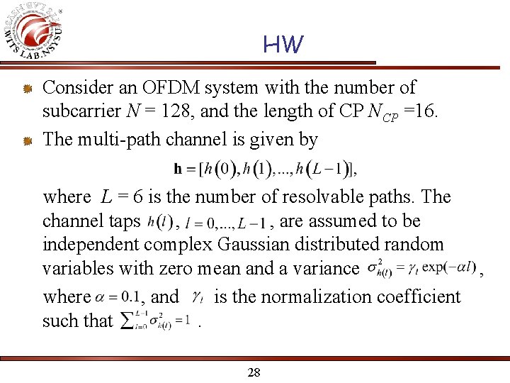 HW Consider an OFDM system with the number of subcarrier N = 128, and HW Consider an OFDM system with the number of subcarrier N = 128, and