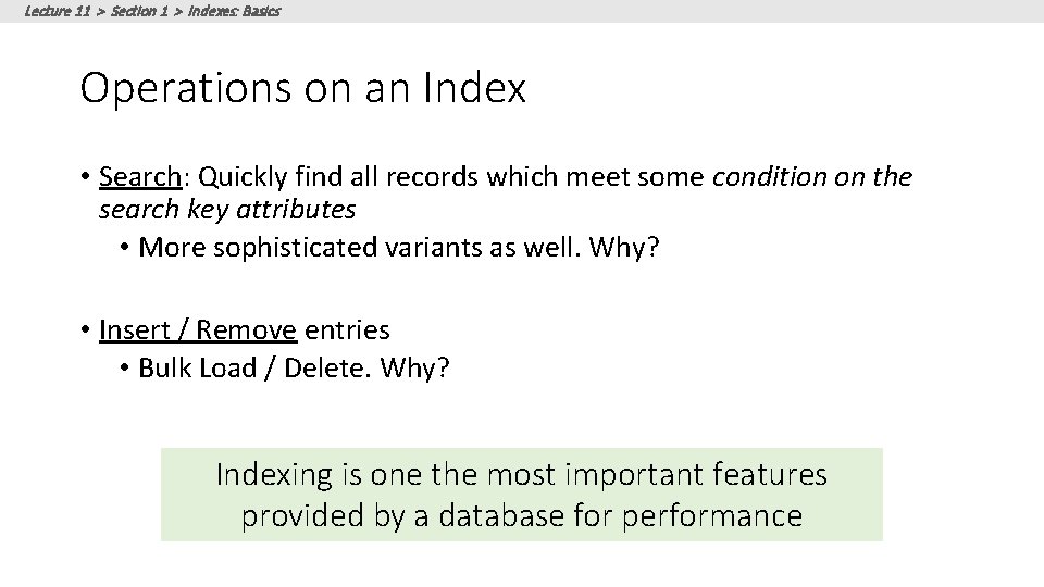 Lecture 11 > Section 1 > Indexes: Basics Operations on an Index • Search: Lecture 11 > Section 1 > Indexes: Basics Operations on an Index • Search: