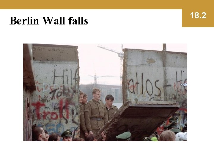 Berlin Wall falls 18. 2 