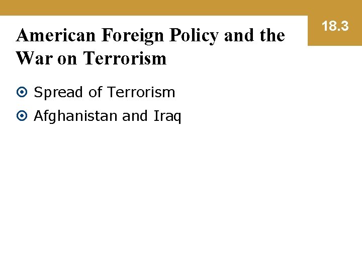 American Foreign Policy and the War on Terrorism Spread of Terrorism Afghanistan and Iraq