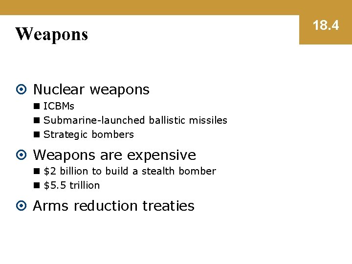 Weapons Nuclear weapons n ICBMs n Submarine-launched ballistic missiles n Strategic bombers Weapons are