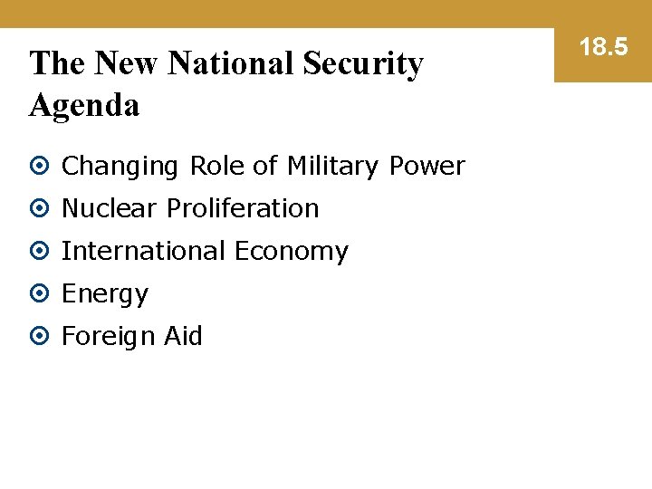 The New National Security Agenda Changing Role of Military Power Nuclear Proliferation International Economy