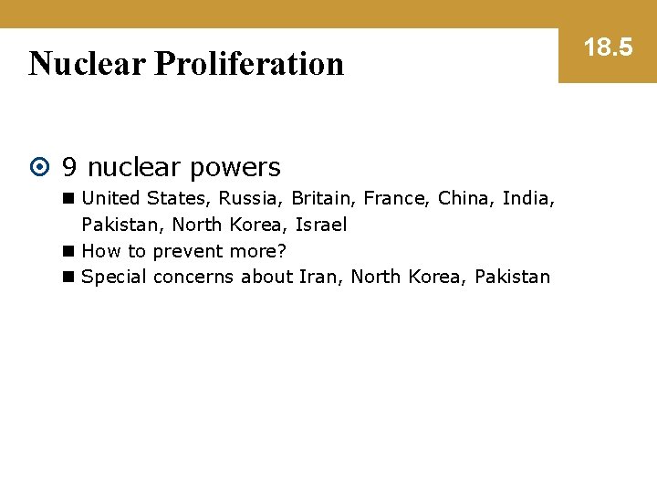 Nuclear Proliferation 9 nuclear powers n United States, Russia, Britain, France, China, India, Pakistan,