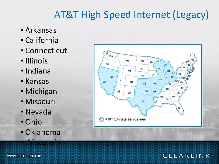 AT&T High Speed Internet (Legacy) • Arkansas • California • Connecticut • Illinois •