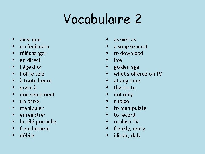 Vocabulaire 2 • • • • ainsi que un feuilleton télécharger en direct l’âge