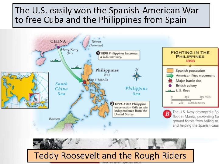 The U. S. easily won the Spanish-American War to free Cuba and the Philippines