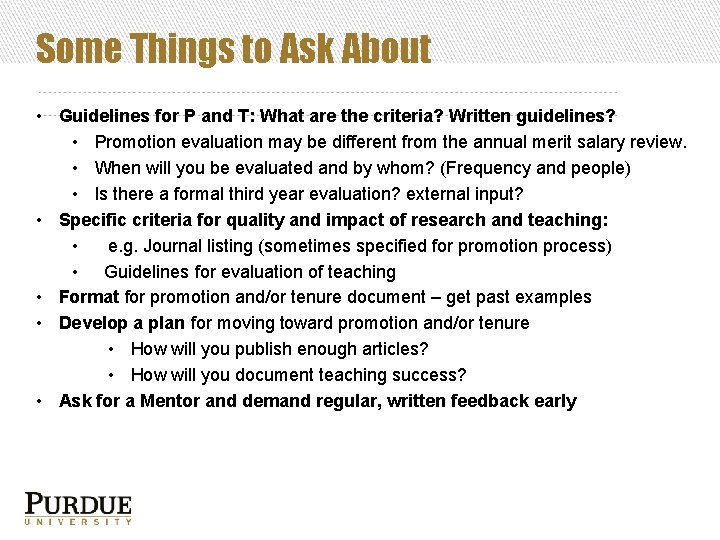 Some Things to Ask About • Guidelines for P and T: What are the
