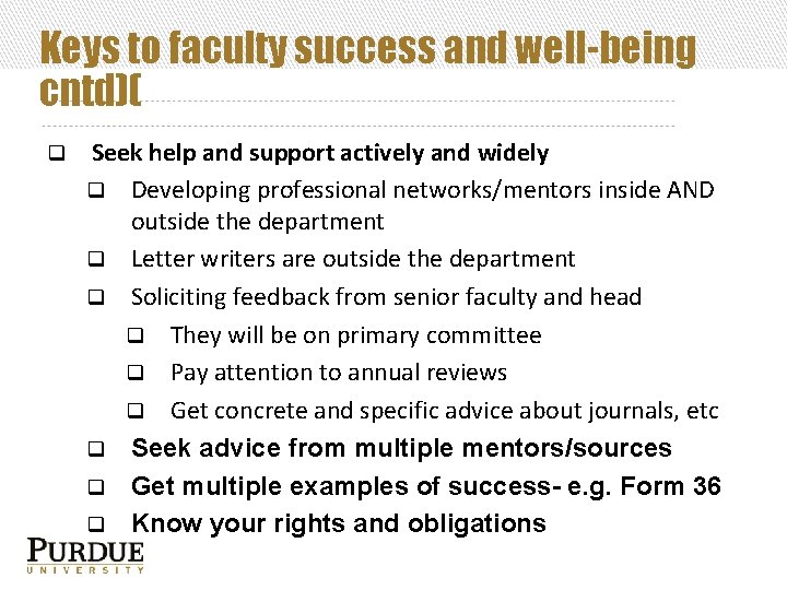 Keys to faculty success and well-being cntd)( q Seek help and support actively and