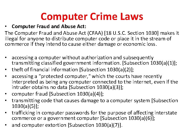 Computer Crime Laws • Computer Fraud and Abuse Act: The Computer Fraud and Abuse