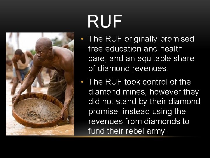 RUF • The RUF originally promised free education and health care; and an equitable RUF • The RUF originally promised free education and health care; and an equitable