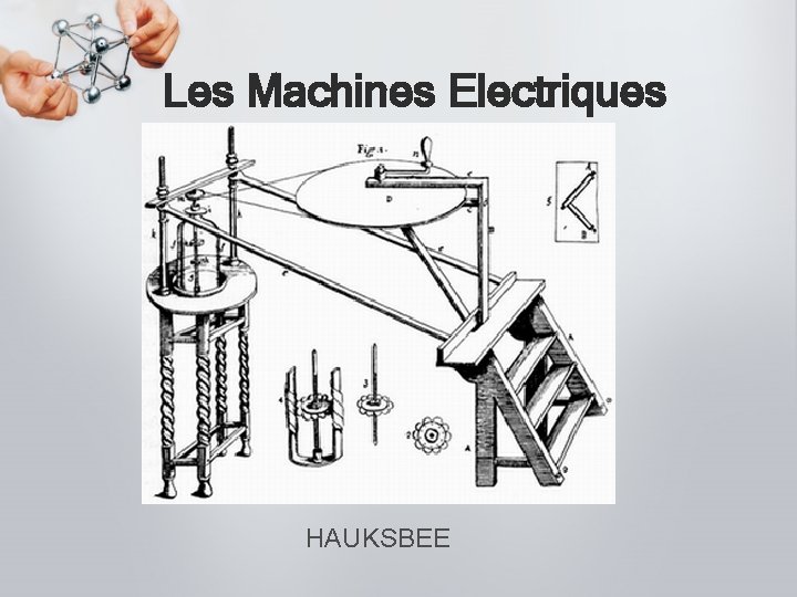 Les Machines Electriques HAUKSBEE 