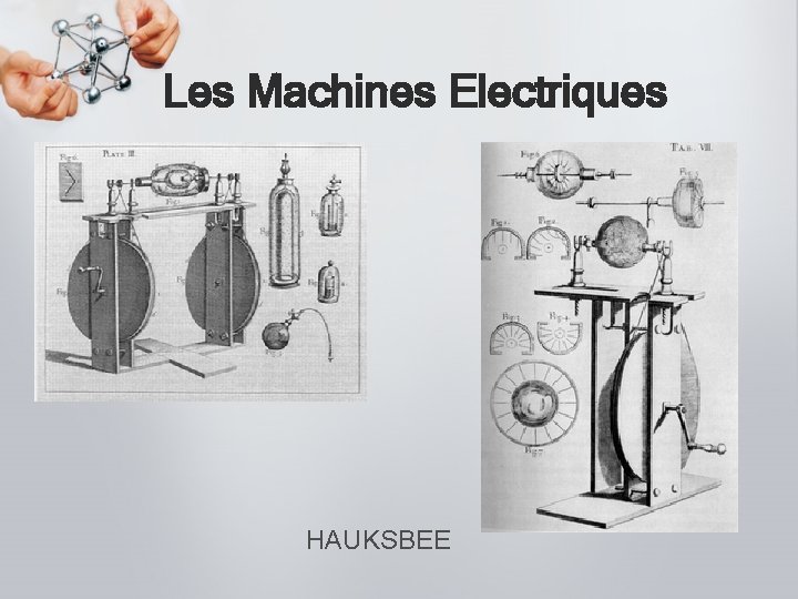 Les Machines Electriques HAUKSBEE 