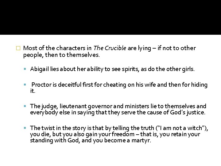 � Most of the characters in The Crucible are lying – if not to � Most of the characters in The Crucible are lying – if not to
