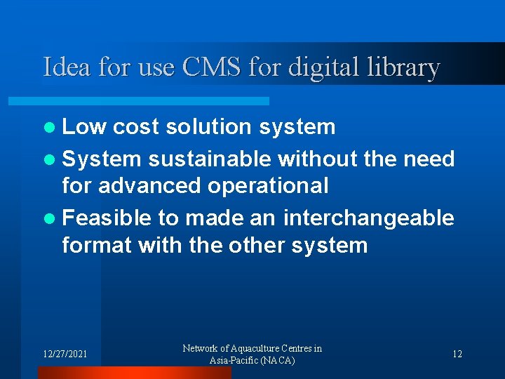 Idea for use CMS for digital library l Low cost solution system l System