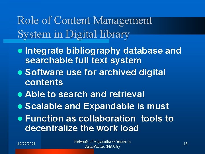 Role of Content Management System in Digital library l Integrate bibliography database and searchable