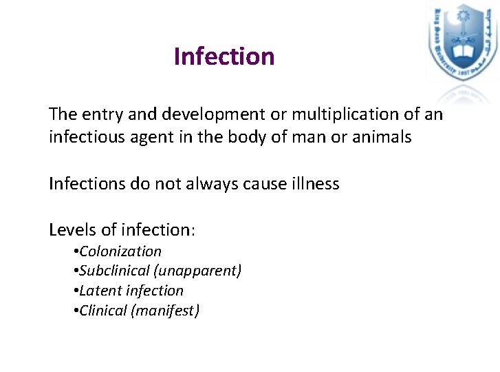 Infection The entry and development or multiplication of an infectious agent in the body