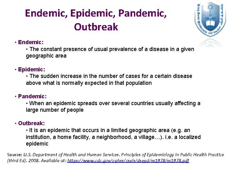 Endemic, Epidemic, Pandemic, Outbreak • Endemic: • The constant presence of usual prevalence of