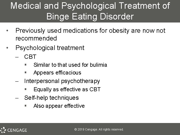 Medical and Psychological Treatment of Binge Eating Disorder • • Previously used medications for