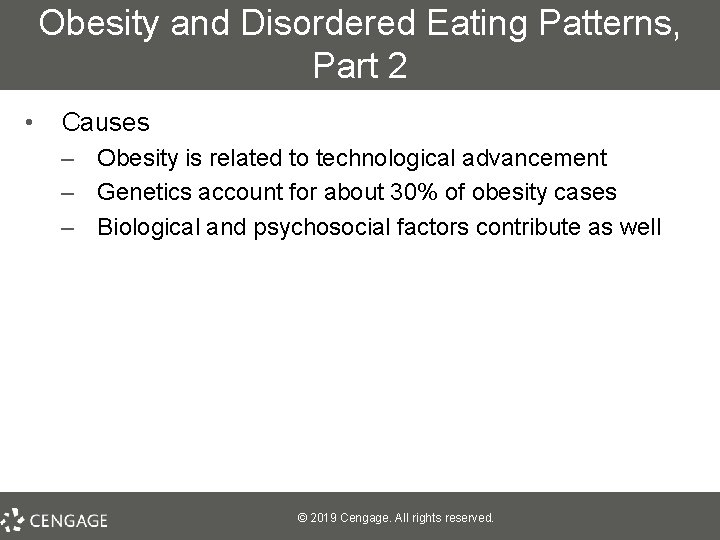 Obesity and Disordered Eating Patterns, Part 2 • Causes – Obesity is related to