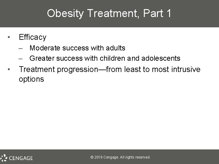 Obesity Treatment, Part 1 • Efficacy – Moderate success with adults – Greater success