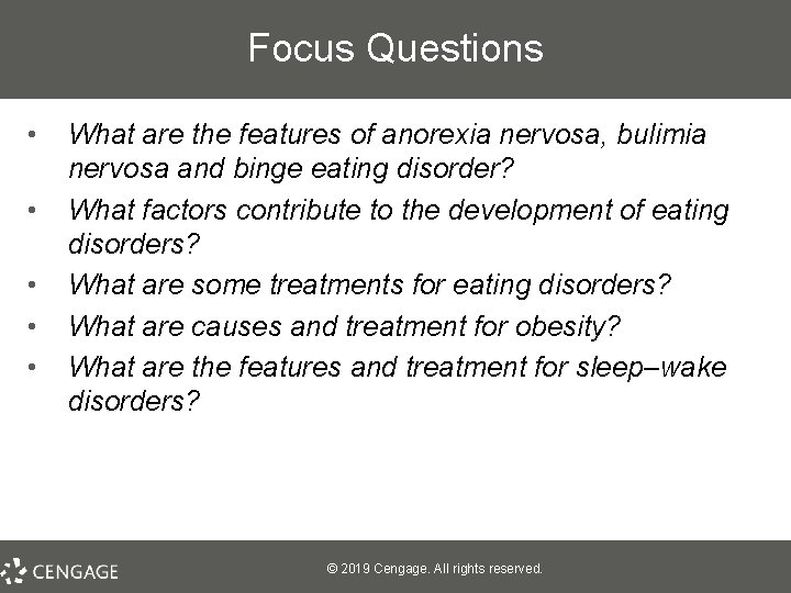Focus Questions • • • What are the features of anorexia nervosa, bulimia nervosa