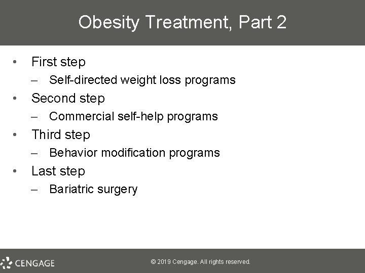 Obesity Treatment, Part 2 • First step – Self-directed weight loss programs • Second