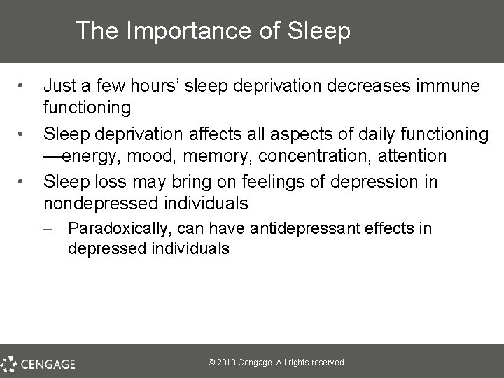 The Importance of Sleep • • • Just a few hours’ sleep deprivation decreases