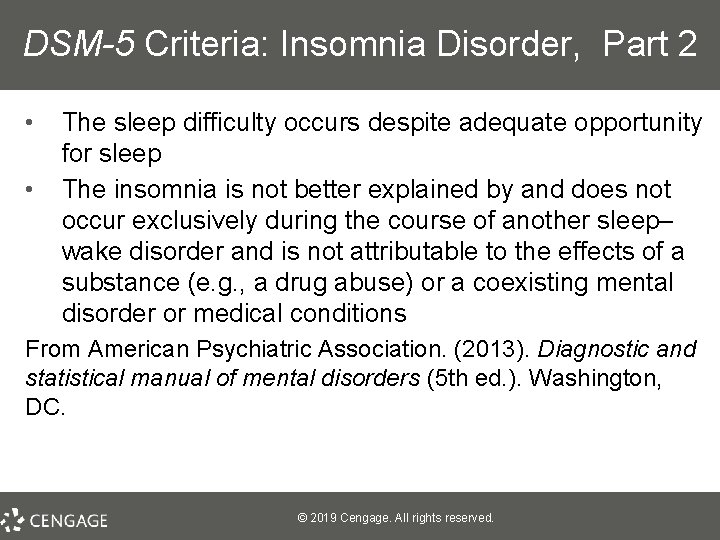 DSM-5 Criteria: Insomnia Disorder, Part 2 • • The sleep difficulty occurs despite adequate