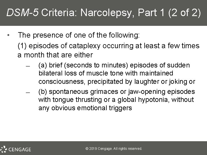 DSM-5 Criteria: Narcolepsy, Part 1 (2 of 2) • The presence of one of