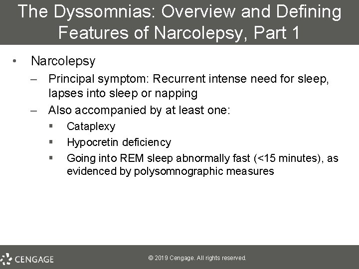 The Dyssomnias: Overview and Defining Features of Narcolepsy, Part 1 • Narcolepsy – Principal