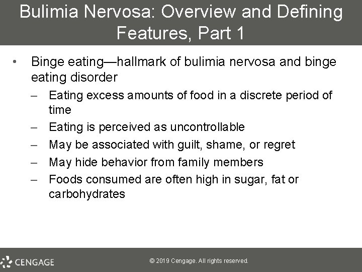 Bulimia Nervosa: Overview and Defining Features, Part 1 • Binge eating—hallmark of bulimia nervosa