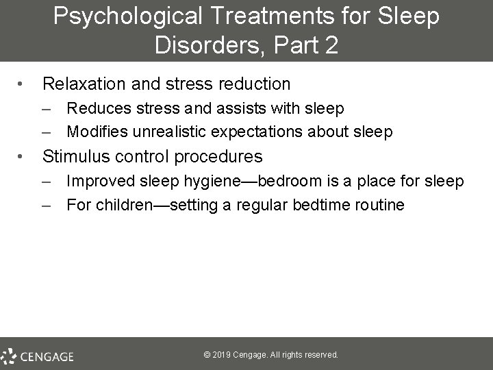 Psychological Treatments for Sleep Disorders, Part 2 • Relaxation and stress reduction – Reduces