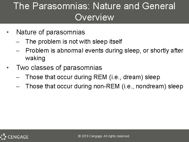 The Parasomnias: Nature and General Overview • Nature of parasomnias – The problem is