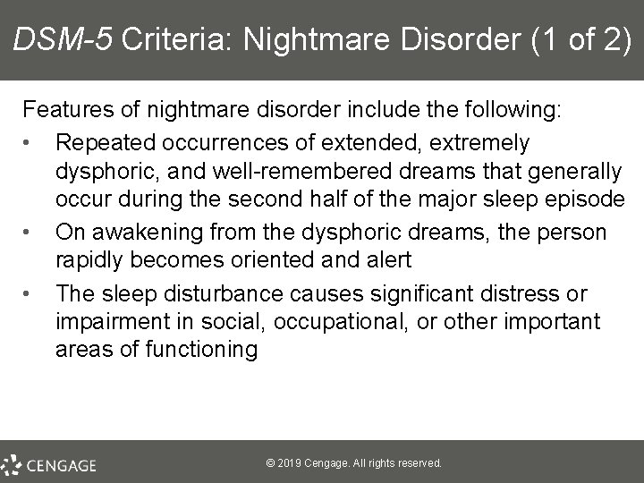 DSM-5 Criteria: Nightmare Disorder (1 of 2) Features of nightmare disorder include the following: