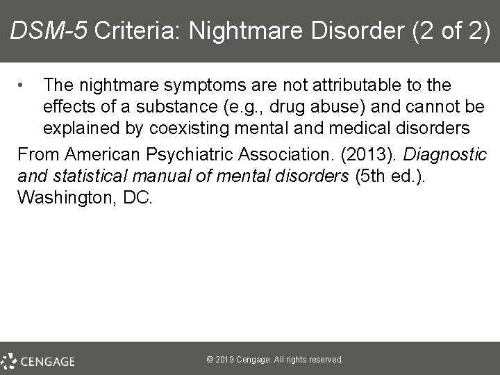 DSM-5 Criteria: Nightmare Disorder (2 of 2) • The nightmare symptoms are not attributable