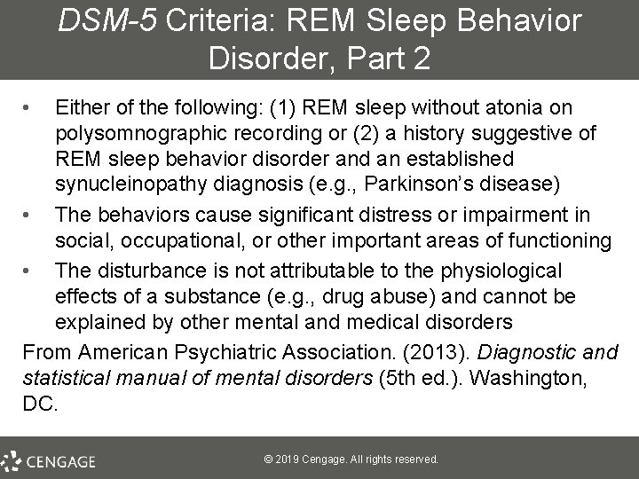 DSM-5 Criteria: REM Sleep Behavior Disorder, Part 2 • Either of the following: (1)