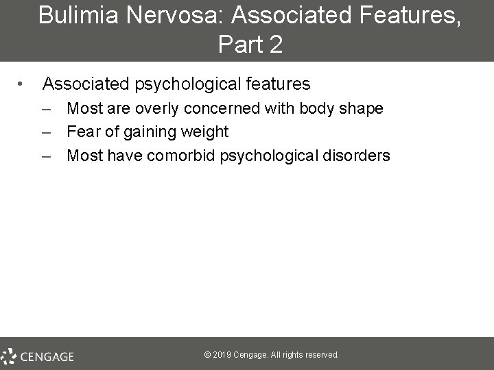 Bulimia Nervosa: Associated Features, Part 2 • Associated psychological features – Most are overly