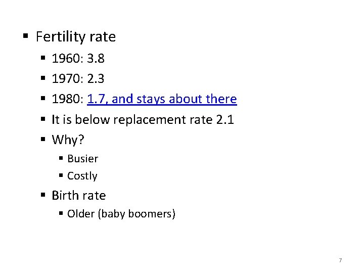 § Fertility rate § § § 1960: 3. 8 1970: 2. 3 1980: 1.